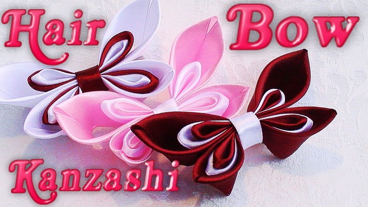 DIY Kanzashi hair bow, Ribbon hair bow, how to make, tutorial