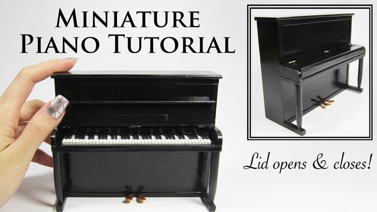 DIY Miniature Piano Tutorial