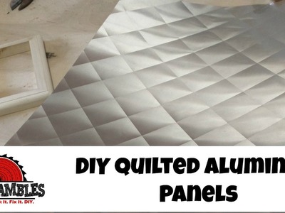 DIY Quilted Aluminum [Tutorial]