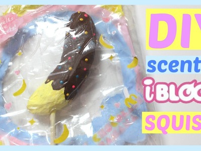 DIY Scented iBloom Chocolate Covered Banana Squishy! Homemade Squishy Tutorial