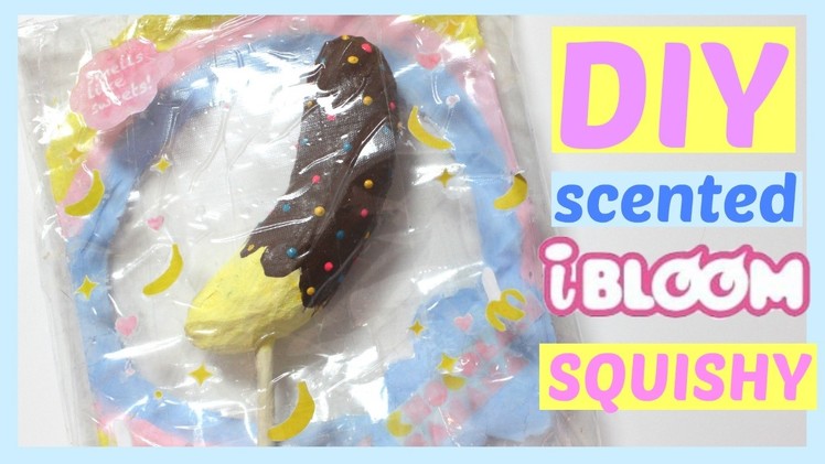 DIY Scented iBloom Chocolate Covered Banana Squishy! Homemade Squishy Tutorial