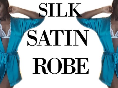 DIY : SILK. SATIN ROBE. WRAP DRESS!!