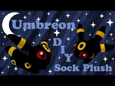 ❤ DIY Umbreon Sock Plush!  How To Make A Cute Pokemon Plushie! ❤