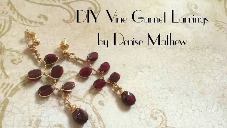 DIY Vine Garnet Earrings by Denise Mathew