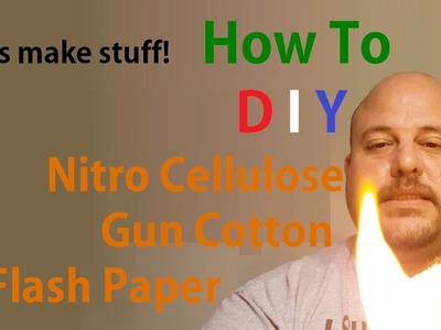 Gun Cotton, Nitrocellulose, Flash Paper - How To DIY