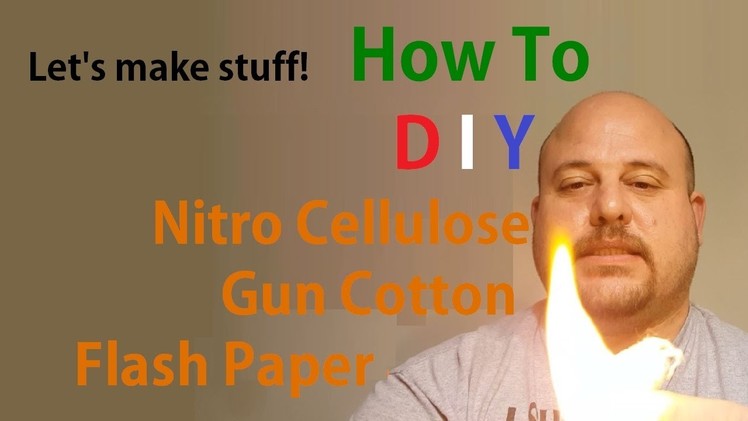 Gun Cotton, Nitrocellulose, Flash Paper - How To DIY