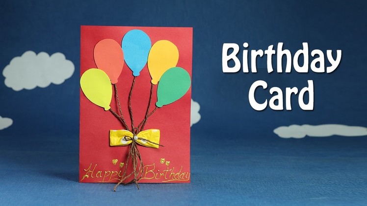 Handmade Birthday Card - DIY Birthday Balloon Card, Easy Crafts