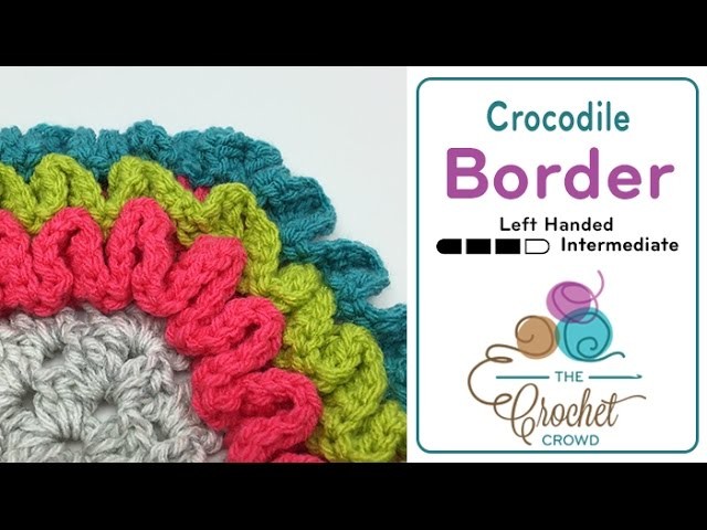 How to Crochet A Border: Crocodile Stitch