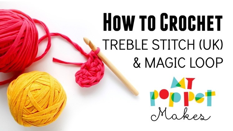 How to Crochet a Magic Loop & Treble Stitch (UK.AUS)