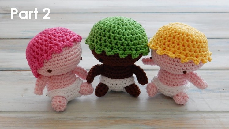 How to Crochet my Amigurumi Baby - Pt 2