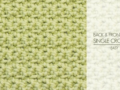 How To: Crochet The Back & Front Loop Single Crochet Stitch - Easy Tutorial