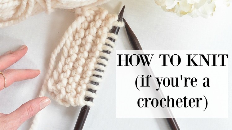 How To Knit (For A Crocheter)