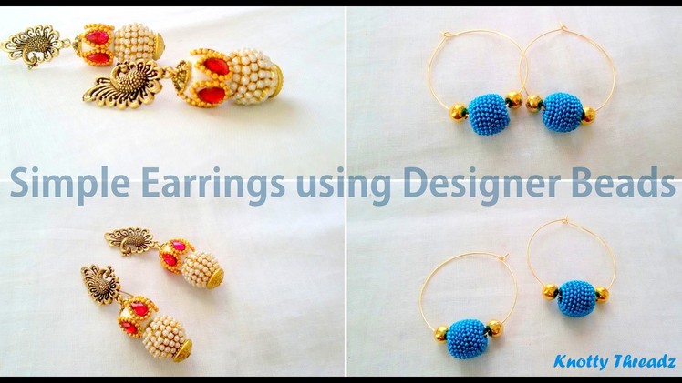 How to make Simple Earrings using Designer Beads at Home | Tutorial !!