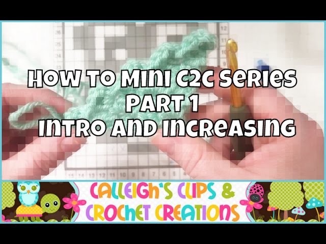 How to Mini C2C : Part 1 Intro and Increasing