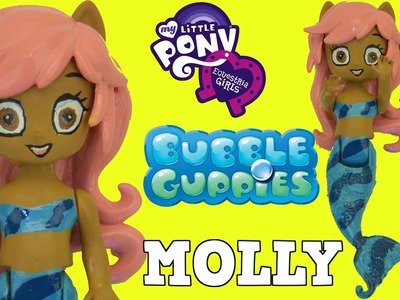 My Little Pony Bubble Guppies Molly Mermaid Equestria Girls Mini DIY Tutorial