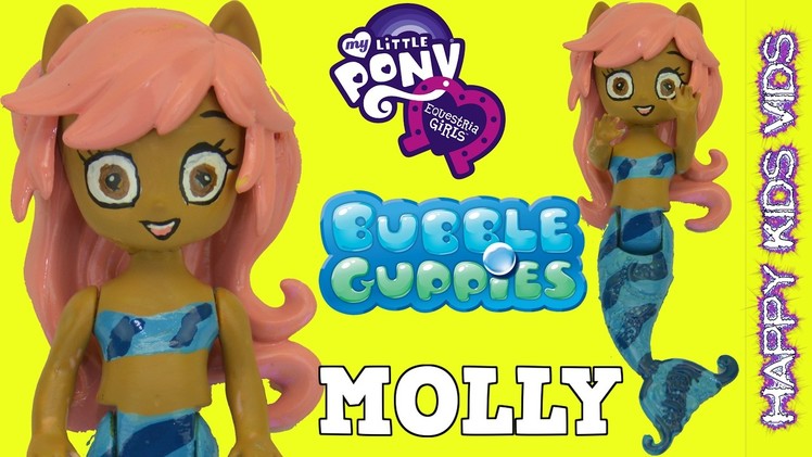 My Little Pony Bubble Guppies Molly Mermaid Equestria Girls Mini DIY Tutorial