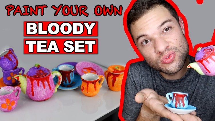 Paint Your Own Bloody Tea Set! - Creepy DIY Craft