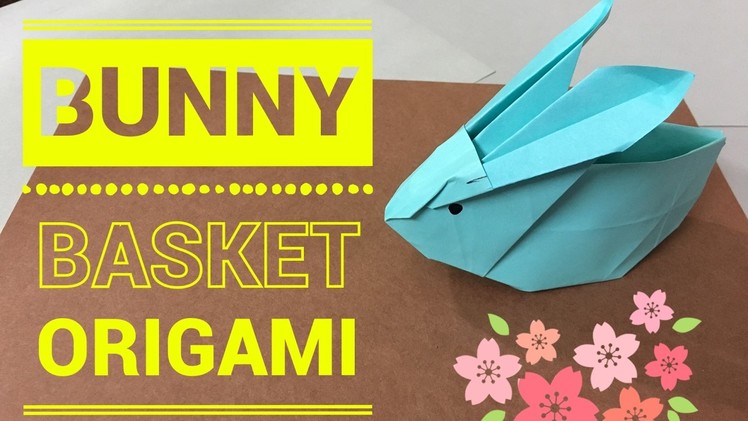 Paper Bunny Basket Origami Tutorial - Easy Craft