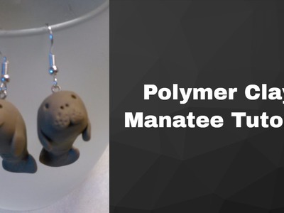 Polymer Clay Tutorial - Manatee Charm