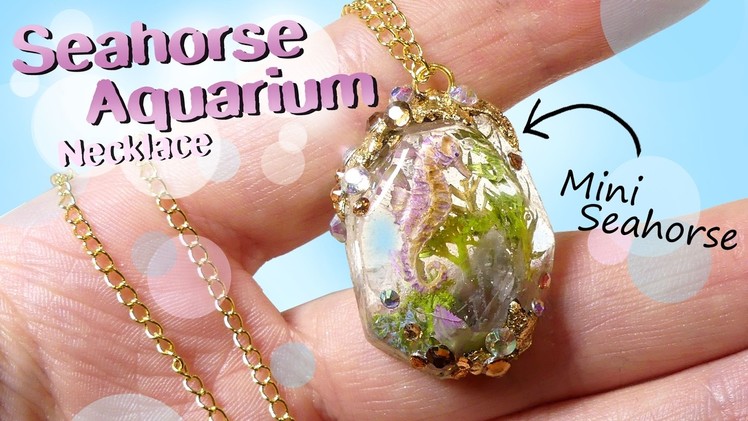 Seahorse Aquarium Necklace Tutorial DIY. Miniature Seahorse Jewelry