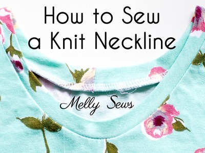 How to Finish a Knit Neckline - Sew Knit Neckbands and Neck Binding