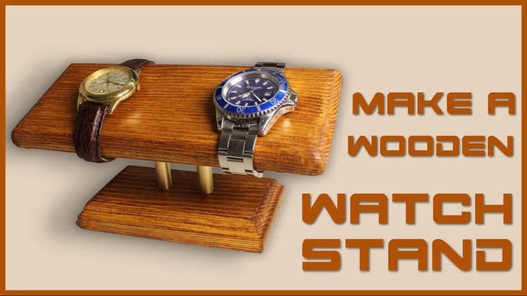 How To Make a Watch Stand