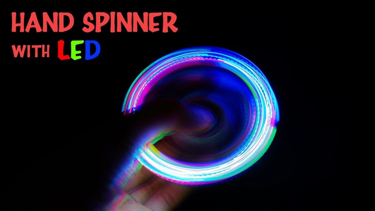 How To Make Awesome Fidget Spinner Toy with Led Lights DIY - Very Easy and Simple Life Hacks