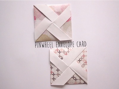 How to make: Pinwheel Envelope