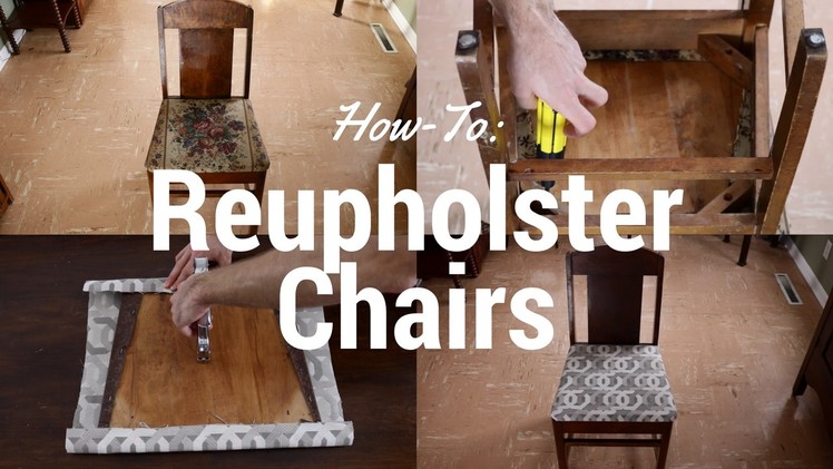 How to Reupholster Chairs Yourself