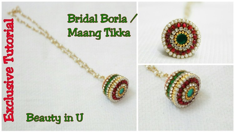 Bridal Borla | How to make Bridal Maang Tikka. Papita Billa at Home | Tutorial
