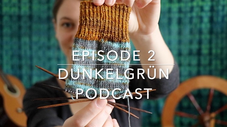 Episode 2: Knitting, Spinning and a Little Natural Dye Chemistry