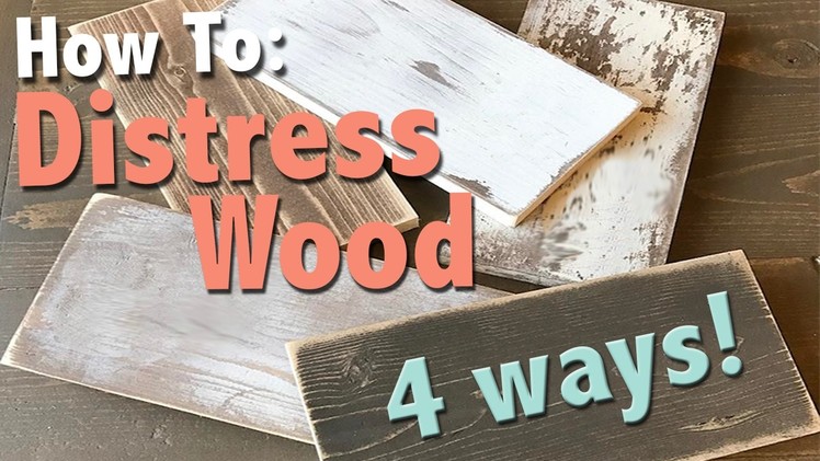 How To: Distress Wood 4 Ways | Shanty2Chic