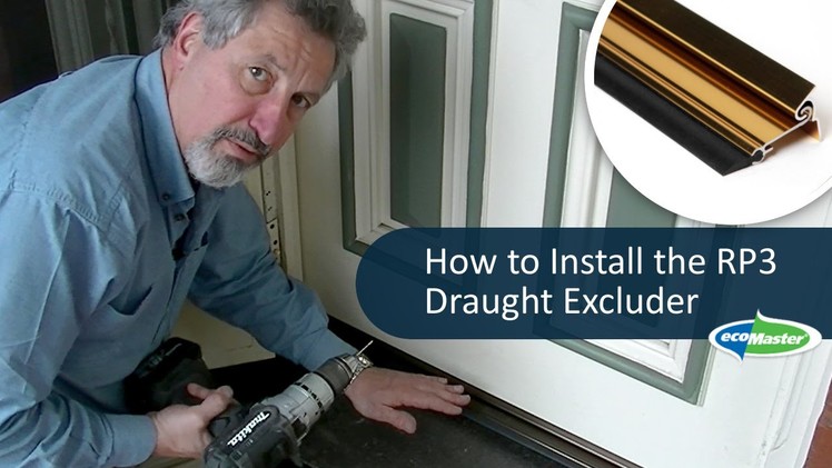 How to Install the RP3 Draught Excluder | by ecoMaster