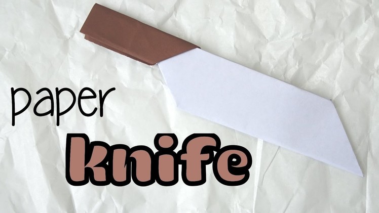 How to make a Paper Kitchen Knife | Fun Origami Knife