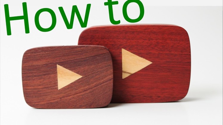 How to Make a Wood Play Button -- 100 Subscribers Milestone Award