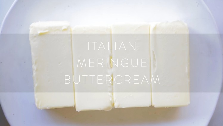 How to Make Italian Meringue Buttercream