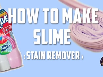 HOW TO MAKE SLIME WITH STAIN REMOVER (No Borax, contact lens solution, liquid starch)