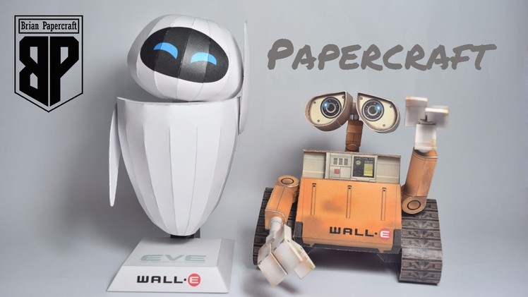 Wall-e and Eve Paper Models - Papercraft