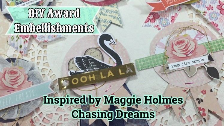 DIY Award Embellishments . INSPIRED BY MAGGIE HOLMES CHASING DREAMS