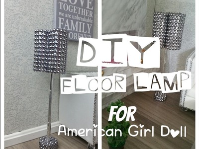 DIY Modern Floor Lamp for American Girl Doll