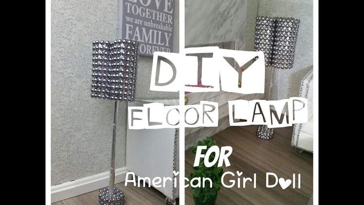 DIY Modern Floor Lamp for American Girl Doll