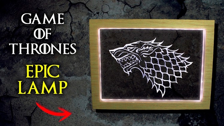 Game of Thrones EPIC Lamp | How to Make a Lamp