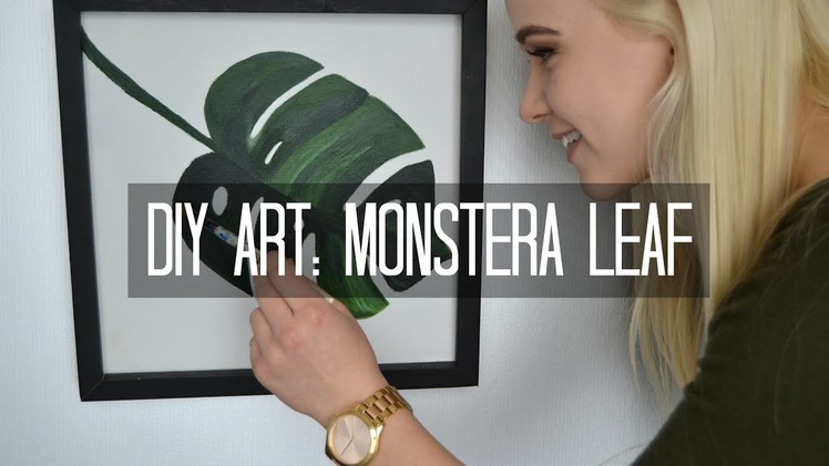 How to DIY Art | Monstera Leaf Painting