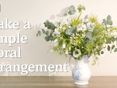 How to Make a Simple Floral Arrangement