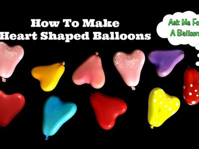 How To Make Heart Shaped Balloons