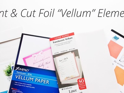 How to Make Print & Cut Hot Foil Vellum-Look Embellishments (Silhouette + Heidi Swapp Minc Tutorial)