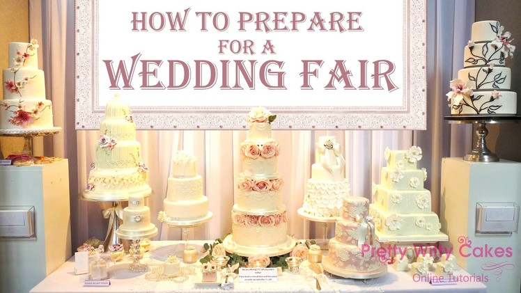 How to Prepare for a Wedding Fair - Pretty Witty Cakes