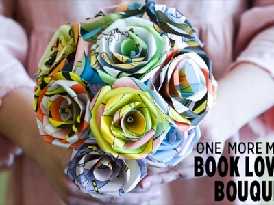One More Minute: How to Make Paper Flowers from Your Favorite Book