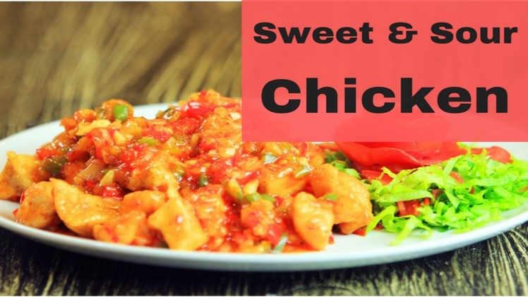 Sweet and sour chicken | How to make sweet and sour chicken | Yummy+ |