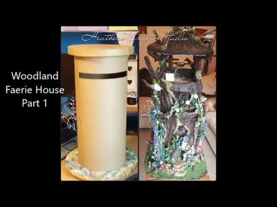 Woodland Faerie House DIY  Part 1